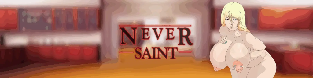 Never Saint [v0.24.0] [Saint Voice] [English-Uncensored]