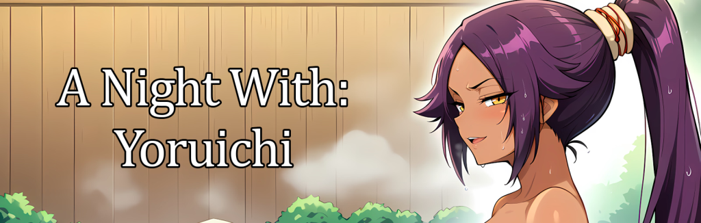 A Night With: Yoruichi v1.0 [Naughty Narratives] [English – Uncensored]
