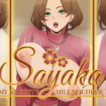 Sayaka My Naughty Milf Neighbor v0.25 [erebeta] [English – Uncensored]