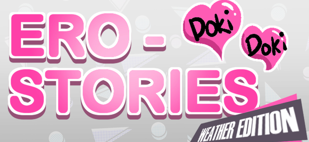 Ero-Stories Doki Doki, Wheater Edition v0.2.0 [melongungames] [English – Uncensored]