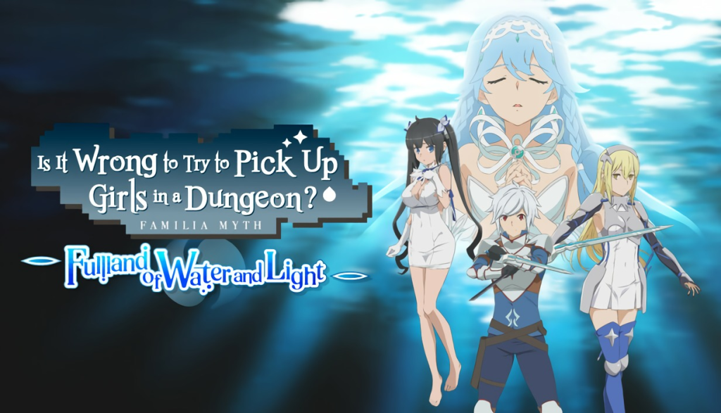 Is It Wrong to Try to Pick Up Girls in a Dungeon? ~Fullland of Water and Light~  [English]