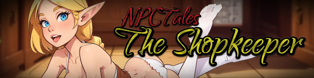 NPC Tales: The Shopkeeper v0.34 [D.mon Games] [English – Uncensored]