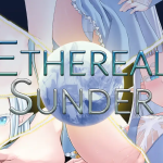 Ethereal Sunder v1.0 [EtherealSunderDev] [English – Uncensored]