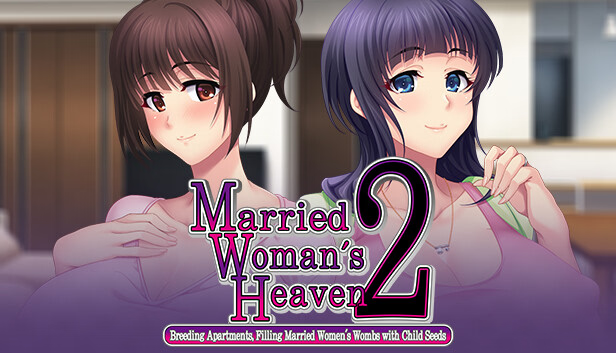 Married Woman’s Heaven2 – Breeding Apartments, Filling Married Women’s Wombs with Child Seeds – v1.0 [Eroit] [English]