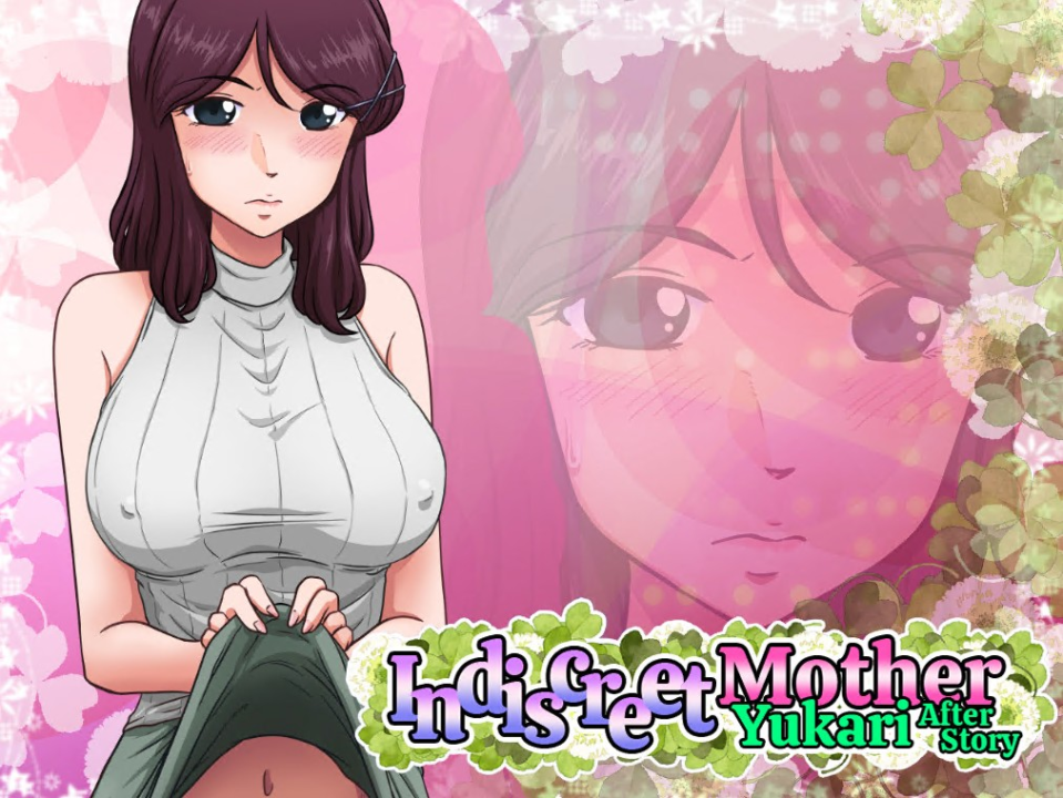 Indiscreet Mother: Yukari After Story [Rascou] [English – Uncensored]