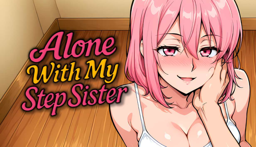 Alone With my StepSister [Naughty Narratives] [English – Uncensored]